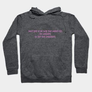 judgey eyes, you judgeroo!  Linda quote Hoodie